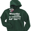 Wszystko co lubię jest zabronione bluza dziecięca z nadrukiem - butelkowa