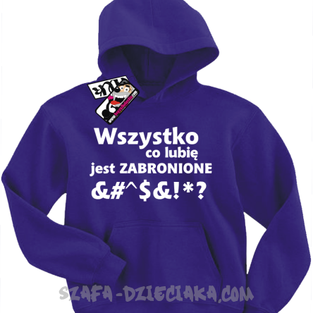 Wszystko co lubię jest zabronione bluza dziecięca z nadrukiem - fioletowa
