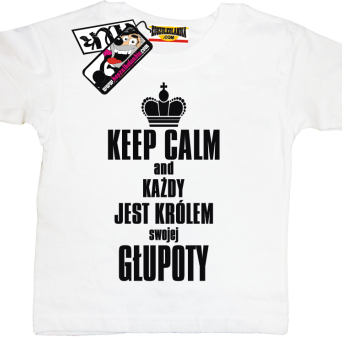 Keep calm and każdy jest królem swojej głupoty - koszulka dziecięca, kod: SZDZ00106K