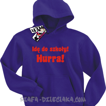 Idę do szkoły hurra! oryginalna bluza dziecięca - purple