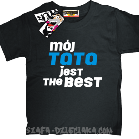 Mój tata jest the best świetna dziecięca koszulka - czarna