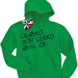 Ciężko jest lekko żyć zabawna dziecięca bluza z kapturem - zielony