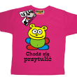 Koloruś chodź się przytulić super koszulka dla dziecka - pink