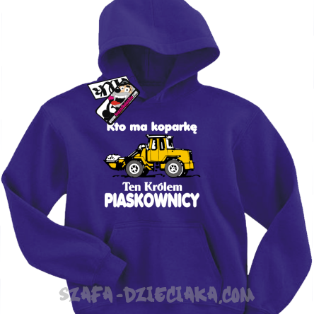 Kto ma koparkę ten królem piaskownicy świetna bluza dziecięca - fioletowy