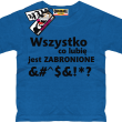 Wszystko co lubię jest zabronione tshirt dziecięcy z nadrukiem - blue