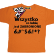 Wszystko co lubię jest zabronione tshirt dziecięcy z nadrukiem - orange